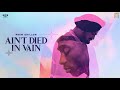 Ain T Died In Vain Official Video Prem Dhillon Snappy Tribute To Moosewala New Song 2022