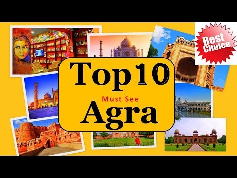Agra Tourism | Famous 10 Places to Visit in Agra Tour Video