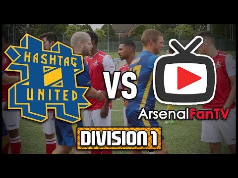 HASHTAG UNITED vs ARSENAL FAN TV - DIVISION 1