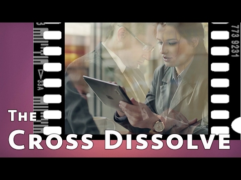 The Cross Dissolve: Its history, process in film, and lots of interesting facts