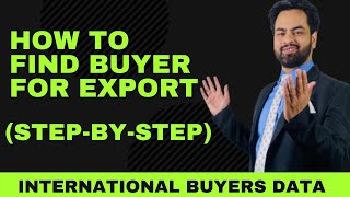 How to find BUYERS for Export  | International Buyers Data For Export Import Business (Step-By-Step)