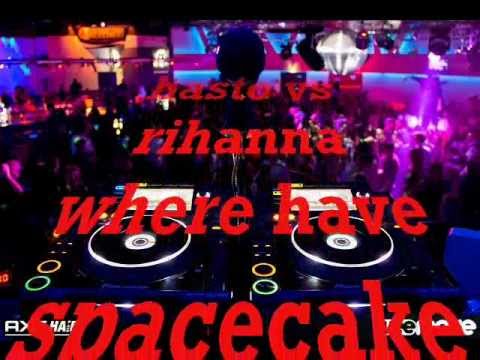 basto vs rihanna where have spacecakedj ben bootleg