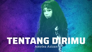 Download lagu Tentang Dirimu | Amylea Azizan (Lyrics) mp3 Download lagu Tentang Dirimu | Amylea Azizan (Lyrics) mp3