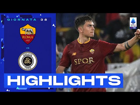 Roma-Spezia 2-1 | Dybala trascina la Roma: Gol & Highlights | Serie A TIM 2022/23