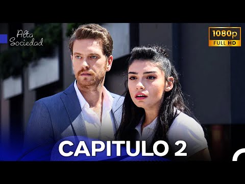 Alta Sociedad Capitulo 2 (Doblado en Español) FULL HD