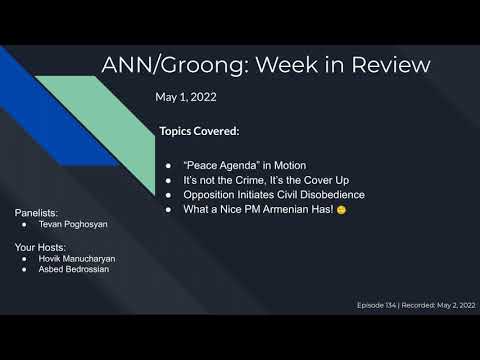 Armenian News: "Peace Agenda" | Accident | Civil Disobedience | Insult Law | Ep #134 - May 1, 2022