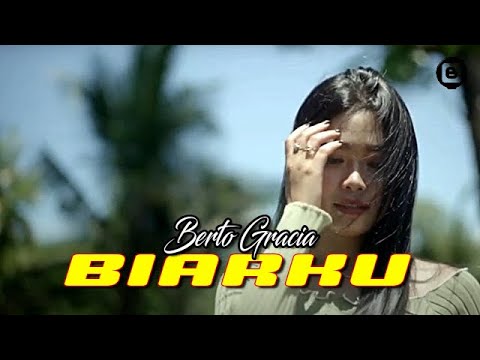 Berto Gracia - Biarku -  [Official]