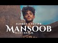 Kaifi Khalil - Mansoob [Slowed & Reverb] - Heart Snapped
