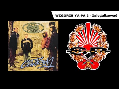 WZGÓRZE YA-PA 3 - Zalegalizować [OFFICIAL AUDIO]