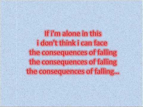 ♪♫ The Consequences of Falling ♪♫