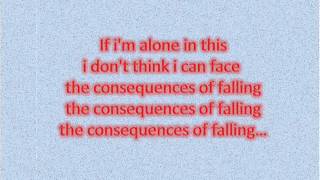 ♪♫ The Consequences of Falling ♪♫