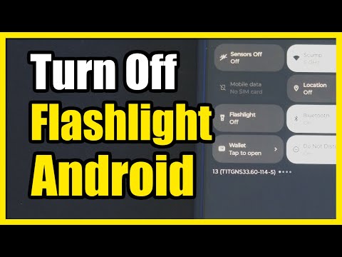 How to Turn Off the Flashlight on the Android Phone (Settings Tutorial)