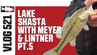 Jared Lintner & Cody Meyer at Lake Shasta Pt. 5