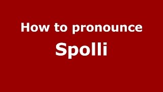 How to pronounce Spolli