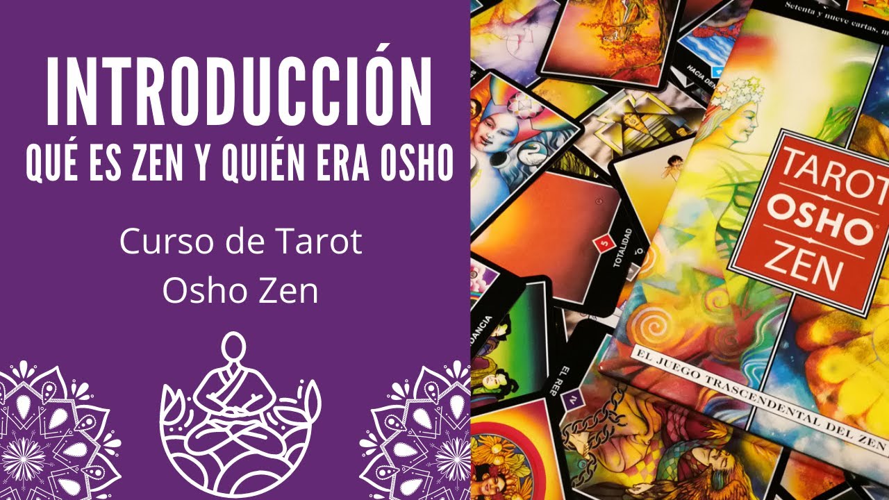 Watch INTRODUCCIÓN - CURSO DE TAROT OSHO ZEN Now INTRODUCCIÓN - CURSO DE TAROT OSHO ZEN