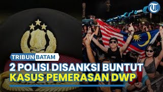 2 Polisi Disanksi terkait Pemerasan Penonton DWP, Aiptu Armadi dan Bripka Wahyu