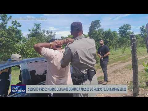Menino de 8 anos denuncia abusos do padrasto em Campos Belos