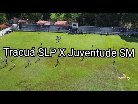 Tracuá SLP X Juventude SM