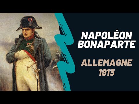 Napoléon Bonaparte : la Campagne D'allemagne. 1813