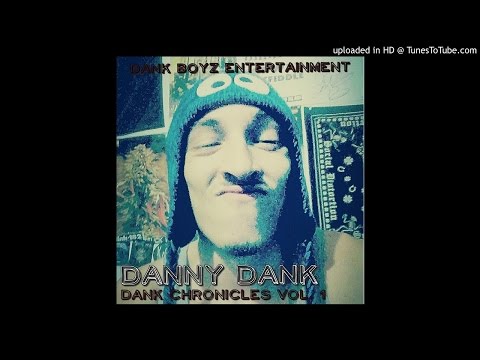 Danny Dank- Who Are You