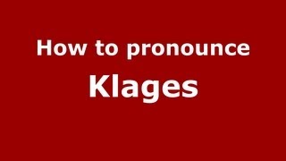 How to pronounce Klages
