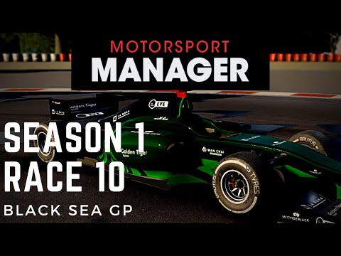 Motorsport Manager PC Career Mode - Season 1 Race 10 - Black Sea GP End of the Season
