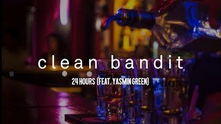 Clean Bandit - 24 Hours (feat. Yasmin Green) [Sub. Español]