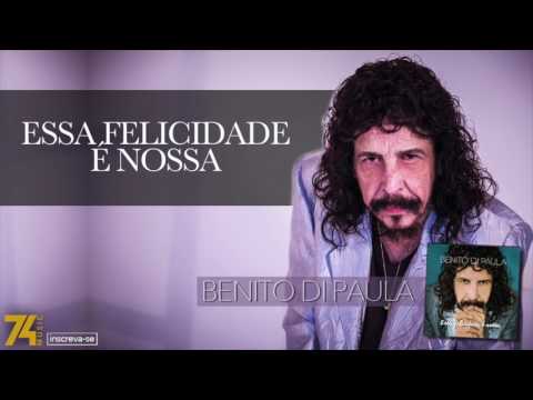 Essa Felicidade É Nossa - Benito Di Paula