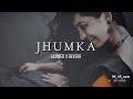 JHUMKA/Dekhta Mar, Chham, Chham, Payal [slow + reverb] sambalpuri songs 🎧❤️