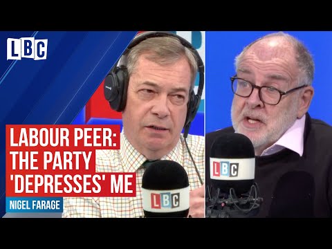 Labour Peer tells Nigel Farage the current party 'depresses' him