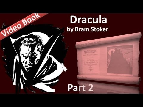 , title : 'Part 2 - Dracula Audiobook by Bram Stoker (Chs 05-08)'