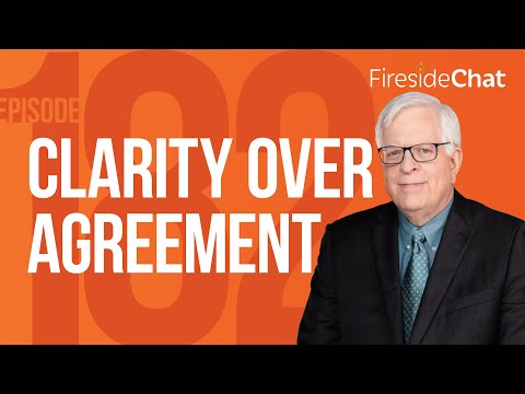 Fireside Chat Ep. 182 — Clarity over Agreement | Fireside Chat