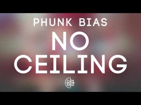 Phunk Bias - No Ceiling
