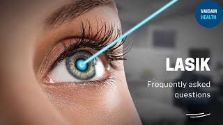 LASIK - Frequently Asked Questions