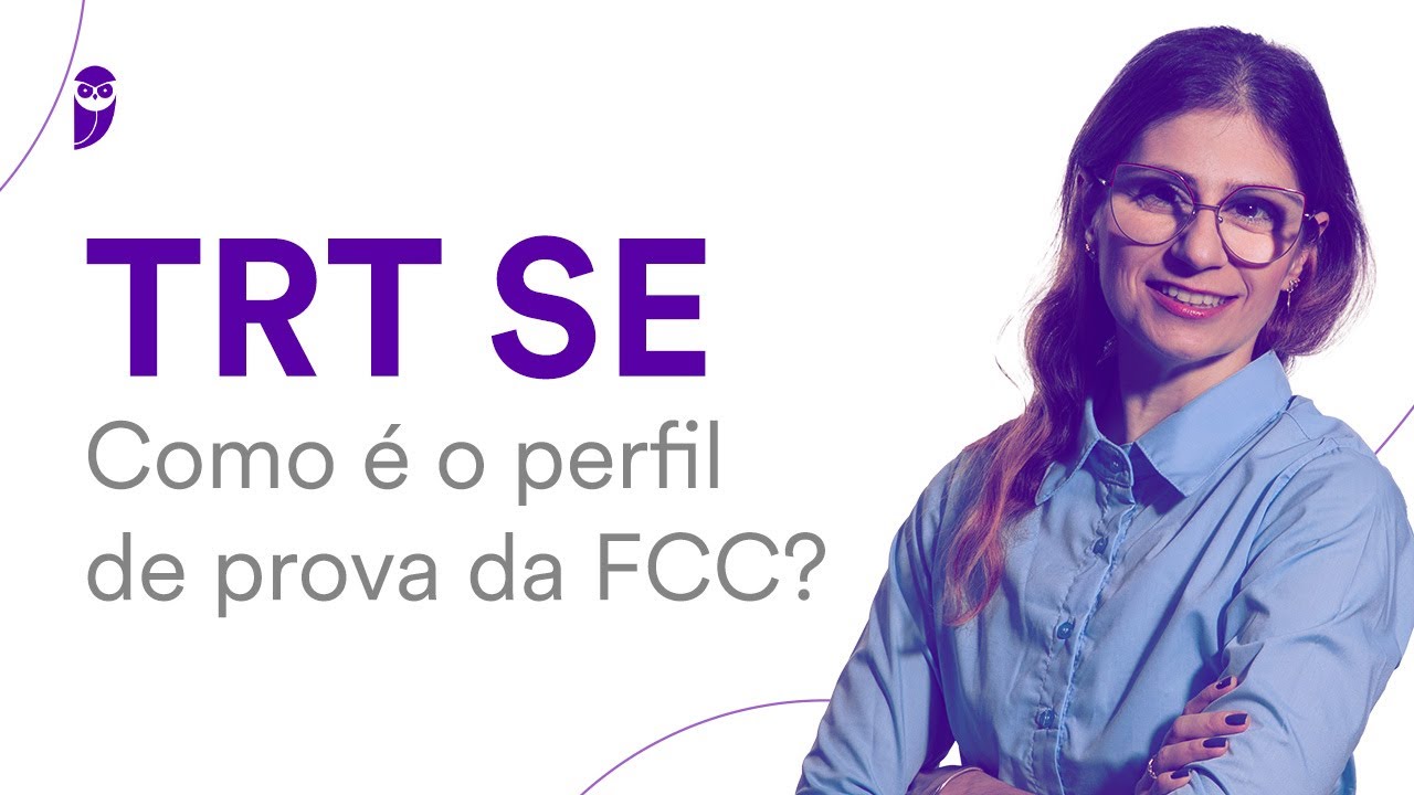 Concurso TRT SE: Como é o perfil de prova da FCC?