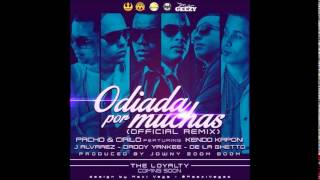 Odiada Por Muchas Remix - Pacho &amp; Cirilo Ft. Kendo Kaponi, J Alvarez, Daddy Yankee &amp; De La Ghetto