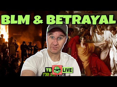 Ep #425 - BLM & Betrayal