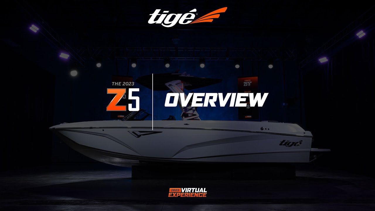 Z5 Overview | 2023 Tige Boats Virtual Experience