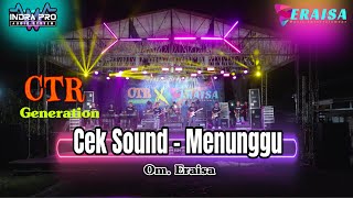 Download lagu CEK SOUND - MENUNGGU -  INDRA PRO feat OM. ERAISA HALAL BI HALAL CTR GENERATION Ulujami Pemalang mp3