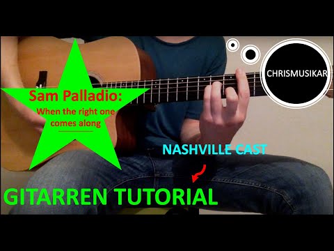 When the right one comes along - Sam Palladio - Guitar tutorial GERMAN Guitar lesson