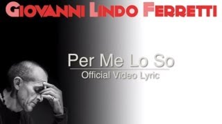 Giovanni Lindo Ferretti - Per Me Lo So (Official Video Lyric)
