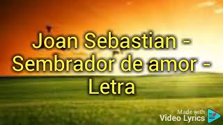 Joan Sebastian - Sembrador de amor - Letra