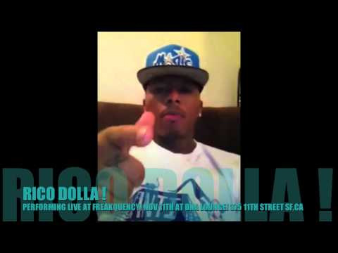Rico Dolla PERFORMING LIVE AT FREAKQUENCY NOV.11TH AT DNA LOUNGE IN SF!