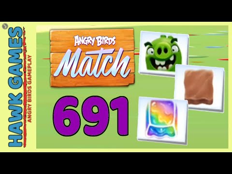 Angry Birds Match ⭐ Level 691 Hard - Walkthrough, No Boosters