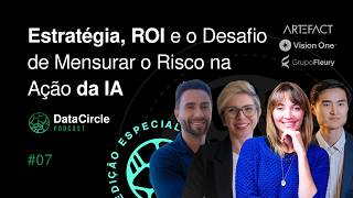 Agentic AI: Estratégia, ROI e Riscos em IA | Data Circle Podcast (Especial Eventos) #EP007