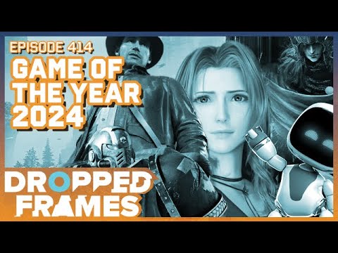 Ours Games of the Year 2024 - Dropped Frames Episode 414