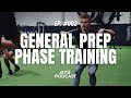 Building the Foundation: OTA's Guide to General Prep Phase Training  - Ep. 2