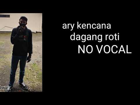 ary kencana dagang roti karaoke/no vocal