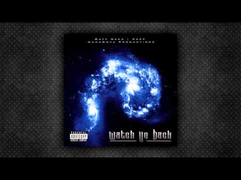 Ruff Necc - Watch Yo Back (UndaCova Productions)