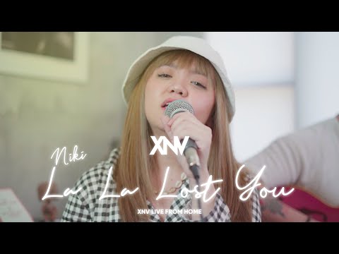 XNV LIVE FROM HOME - la la lost you  (NIKI cover)